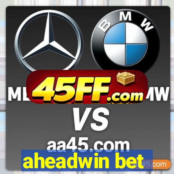 aheadwin bet